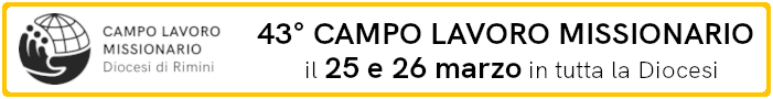 43° Campo Lavoro Missionario - 25 e 26 marzo 2023